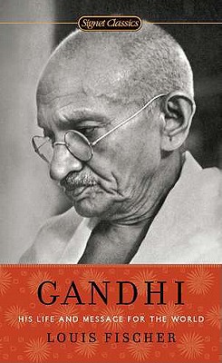 Gandhi: His Life and Message for the World