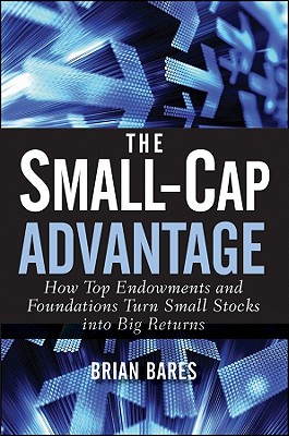 The Small-Cap Advantage: How Top Endowments and Foundations Turn Small Stocks Into Big Returns