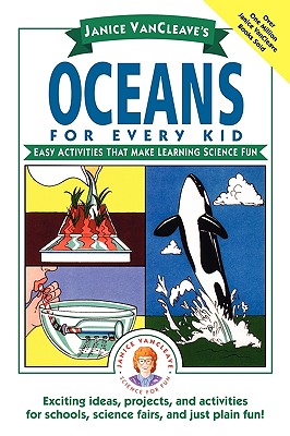 Janice Vancleave's Oceans for Every Kid: Easy Activities That Make Learning Science Fun