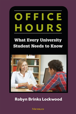 Office Hours: What Every University Student Needs to Know