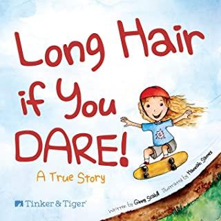 Long Hair if You Dare!: A True Story