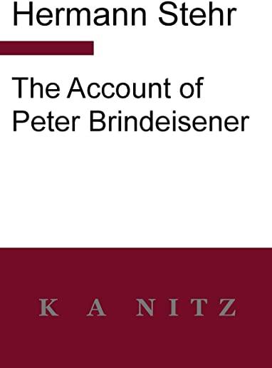 The Account of Peter Brindeisener