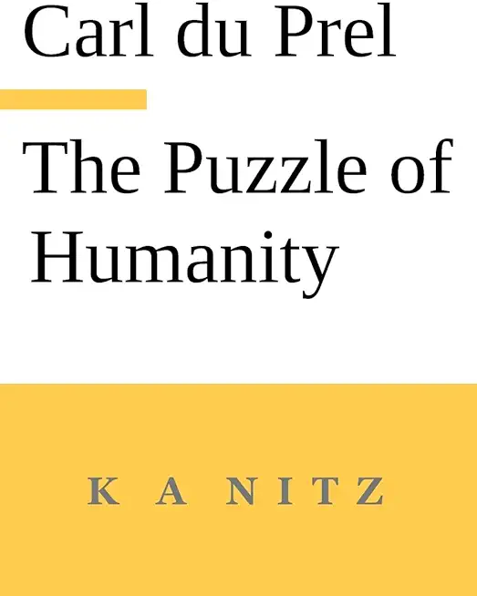 The Puzzle of Humanity: An Introduction to the Study of the Occult Sciences