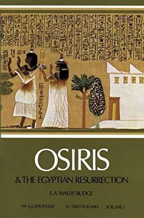 Osiris and the Egyptian Resurrection, Vol. 1, Volume 1