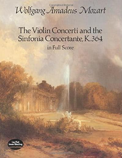 The Violin Concerti and the Sinfonia Concertante, K.364, in Full Score