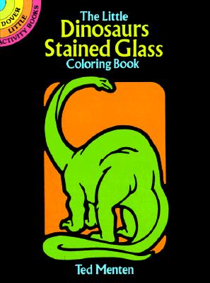 The Little Dinosaurs Stained Glass Coloring Book