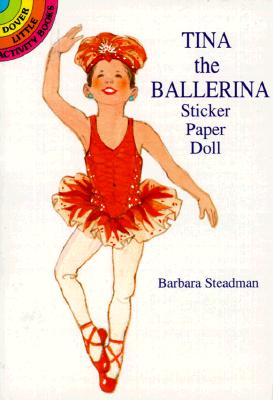 Tina the Ballerina Sticker Paper Doll [With Paper Dolls and Stickers]
