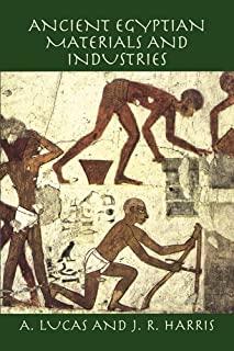 Ancient Egyptian Materials and Industries