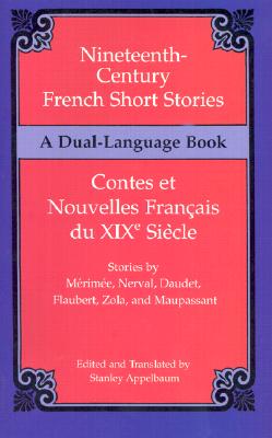 Nineteenth-Century French Short Stories (Dual-Language)