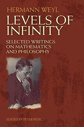 Levels of Infinity: Selected Writings on Mathematics and Philosophy