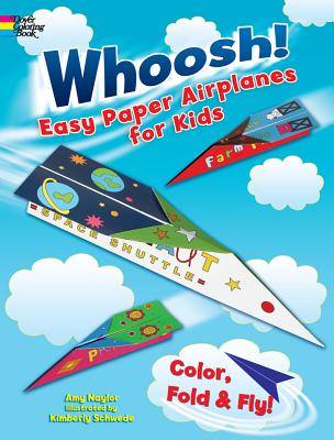 Whoosh! Easy Paper Airplanes for Kids: Color, Fold and Fly!