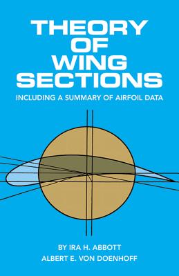 Theory of Wing Sections: Including a Summary of Airfoil Data