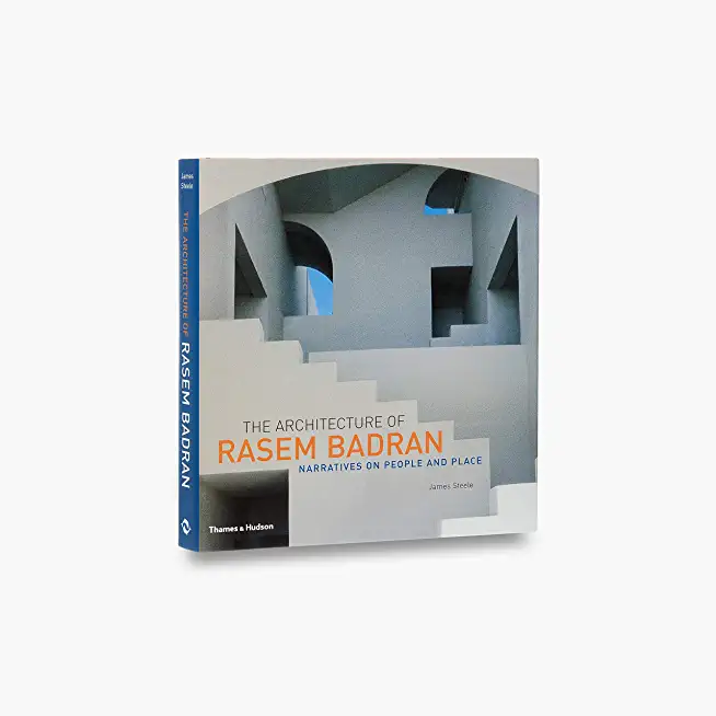 The Architecture of Rasem Badran: Narratives on People