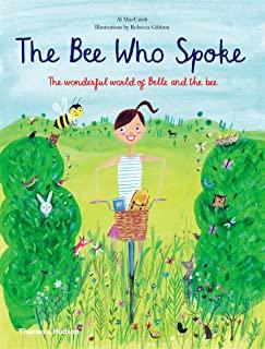 The Bee Who Spoke: The Wonderful World of Belle and the Bee