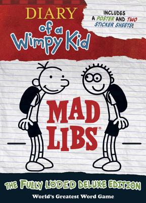 Diary of a Wimpy Kid Mad Libs: The Fully LÃ¶ded Deluxe Edition