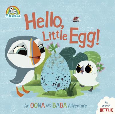 Hello, Little Egg!: An Oona and Baba Adventure