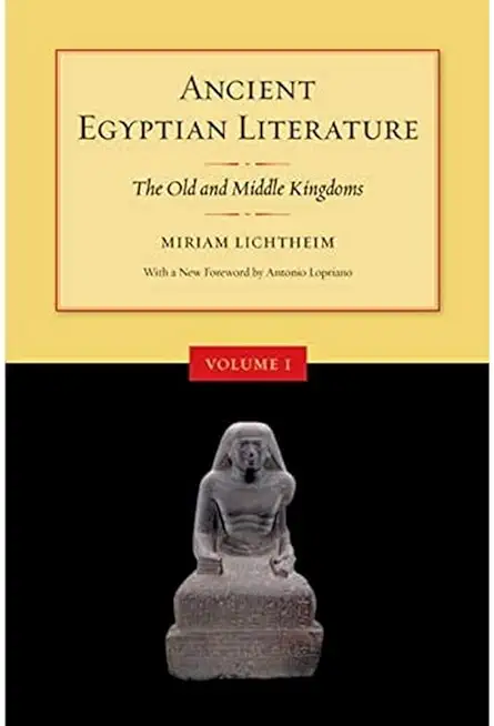 Ancient Egyptian Literature, Volume I: The Old and Middle Kingdoms
