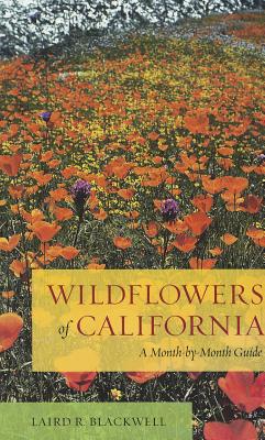 Wildflowers of California: A Month-By-Month Guide