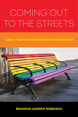 Coming Out to the Streets: Lgbtq Youth Experiencing Homelessness