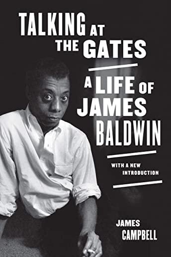 Talking at the Gates: A Life of James Baldwin