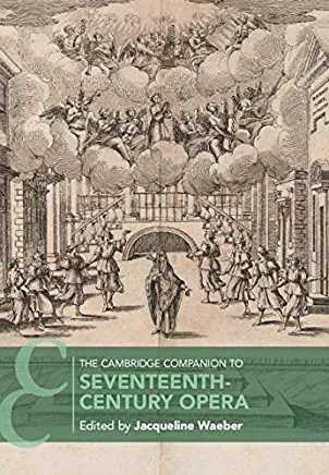 The Cambridge Companion to Seventeenth-Century Opera