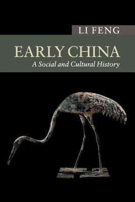 Early China: A Social and Cultural History