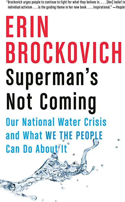 Superman's Not Coming: Our National Water Crisis and What We the People Can Do about It