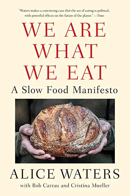We Are What We Eat: A Slow Food Manifesto