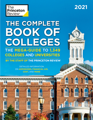 The Complete Book of Colleges, 2021: The Mega-Guide to 1,349 Colleges and Universities