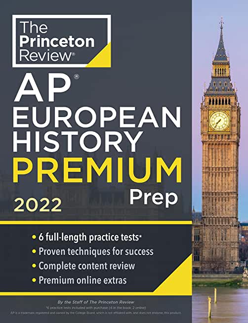 Princeton Review AP European History Premium Prep, 2022: 6 Practice Tests + Complete Content Review + Strategies & Techniques