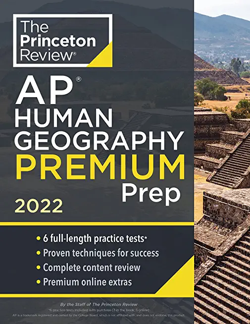 Princeton Review AP Human Geography Premium Prep, 2022: 6 Practice Tests + Complete Content Review + Strategies & Techniques