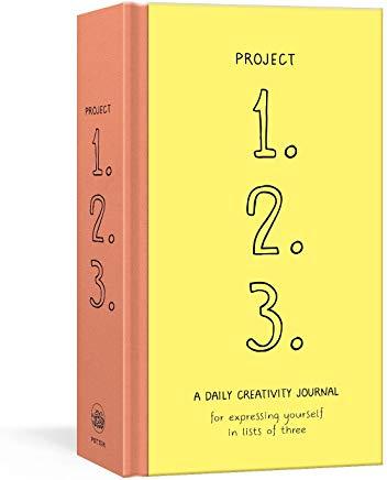 Project 1, 2, 3: A Daily Creativity Journal for Expressing Yourself in Lists of Three