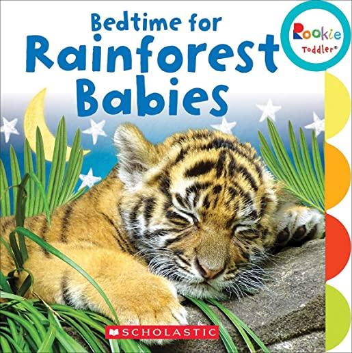 Bedtime for Rainforest Babies (Rookie Toddler)