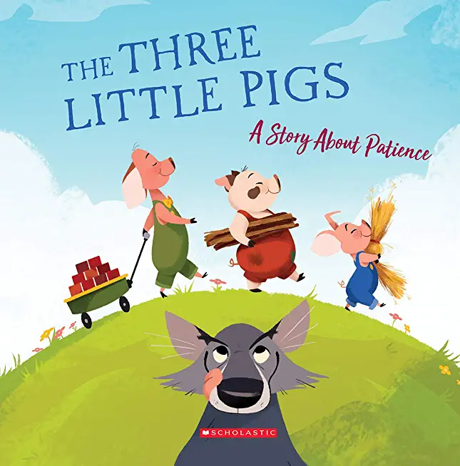 The Three Little Pigs (Tales to Grow By) (Library Edition): A Story about Patience