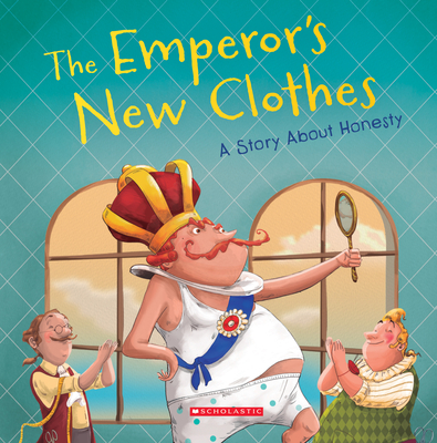The Emperor's New Clothes: A Story about Honesty