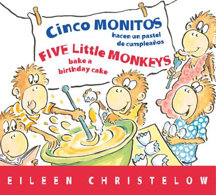 Cinco Monitos Hacen Un Pastel de Cumpleanos / Five Little Monkeys Bake a Birthday Cake
