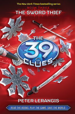 The Sword Thief (the 39 Clues, Book 3), Volume 3