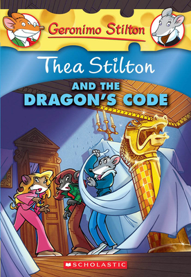 Thea Stilton and the Dragon's Code: A Geronimo Stilton Adventure