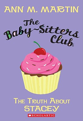 The Baby-Sitters Club #3: The Truth about Stacey
