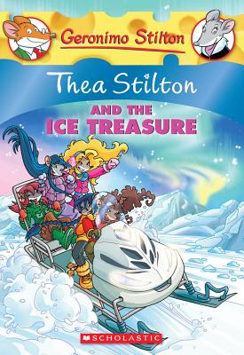 Thea Stilton and the Ice Treasure, Volume 9: A Geronimo Stilton Adventure