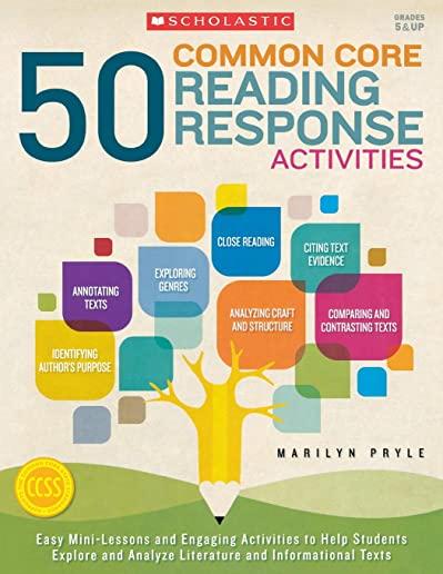50 Common Core Reading Response Activities, Grades 5 & Up