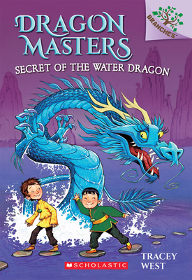 Secret of the Water Dragon: A Branches Book (Dragon Masters #3), Volume 3