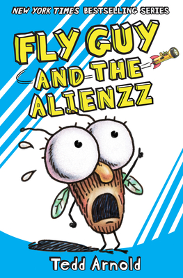 Fly Guy and the Alienzz (Fly Guy #18), Volume 18