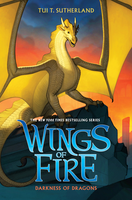 Darkness of Dragons (Wings of Fire, Book 10), Volume 10
