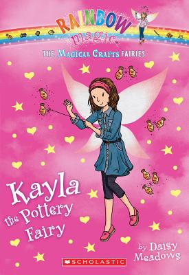 The Magical Crafts Fairies #1: Kayla the Pottery Fairy, Volume 1