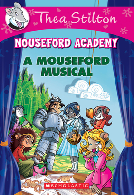 A Mouseford Musical (Mouseford Academy #6), Volume 6