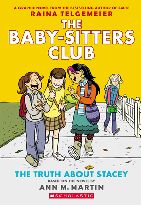 The Truth about Stacey (the Baby-Sitters Club Graphic Novel #2): A Graphix Book: Full-Color Edition