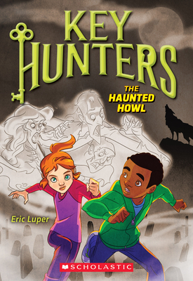The Haunted Howl (Key Hunters #3), Volume 3