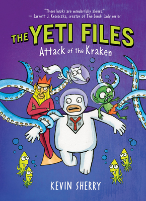 Attack of the Kraken (the Yeti Files #3), Volume 3