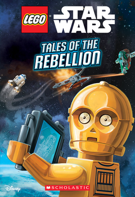Tales of the Rebellion (Lego Star Wars: Chapter Book)